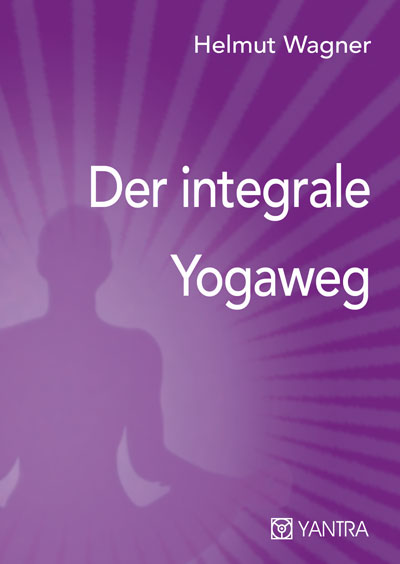 Der integrale Yogaweg
